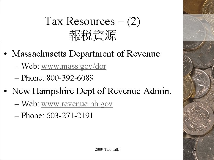 Tax Resources – (2) 報税資源 • Massachusetts Department of Revenue – Web: www. mass.