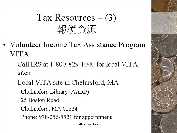 Tax Resources – (3) 報税資源 • Volunteer Income Tax Assistance Program VITA – Call