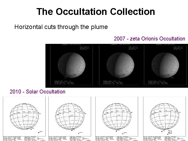 The Occultation Collection Horizontal cuts through the plume 2007 - zeta Orionis Occultation 2010