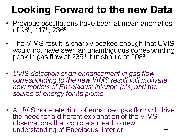 Looking Forward to the new Data • Previous occultations have been at mean anomalies