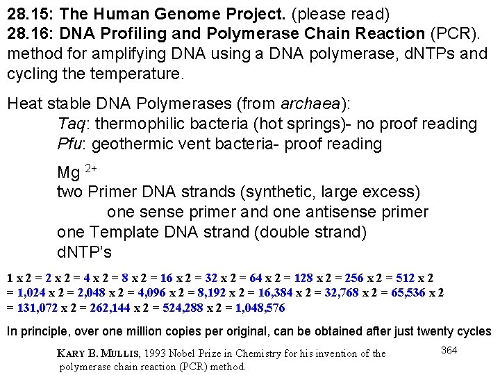 28. 15: The Human Genome Project. (please read) 28. 16: DNA Profiling and Polymerase