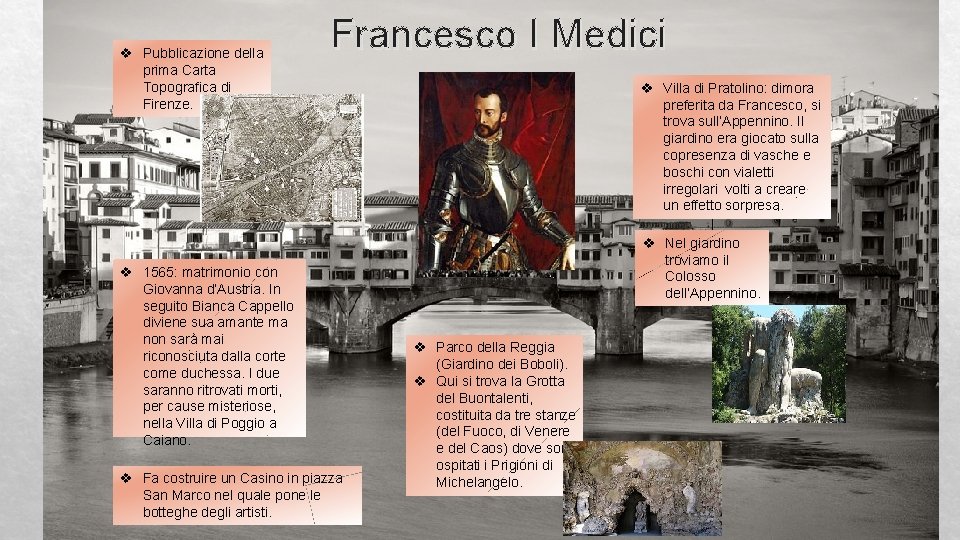 v Pubblicazione della prima Carta Topografica di Firenze. Francesco I Medici v 1565: matrimonio