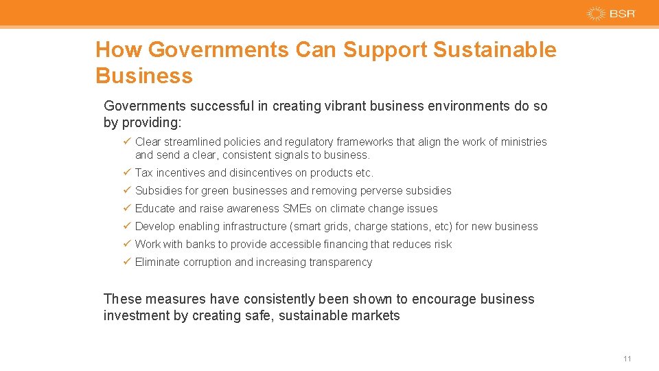 How Governments Can Support Sustainable Business Governments successful in creating vibrant business environments do