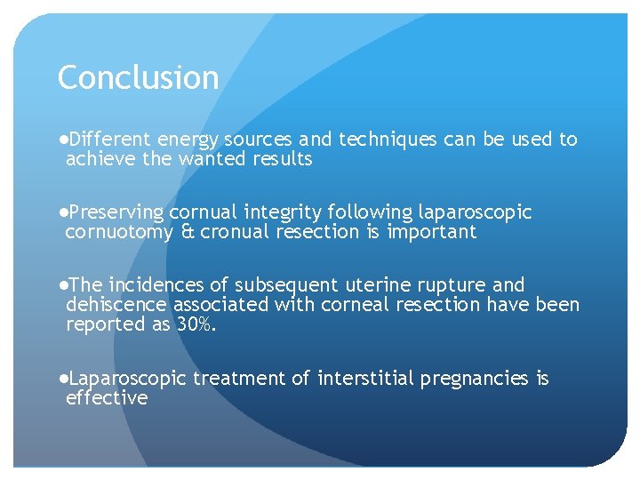 Conclusion ●Different energy sources and techniques can be used to achieve the wanted results