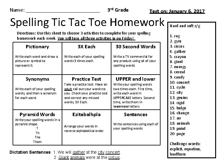 Name: ______________ 3 rd Grade Test on: January 6, 2017 Spelling Tic Tac Toe Name: ______________ 3 rd Grade Test on: January 6, 2017 Spelling Tic Tac Toe