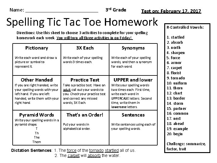 Name: ______________ 3 rd Grade Test on: February 17, 2017 Spelling Tic Tac Toe Name: ______________ 3 rd Grade Test on: February 17, 2017 Spelling Tic Tac Toe