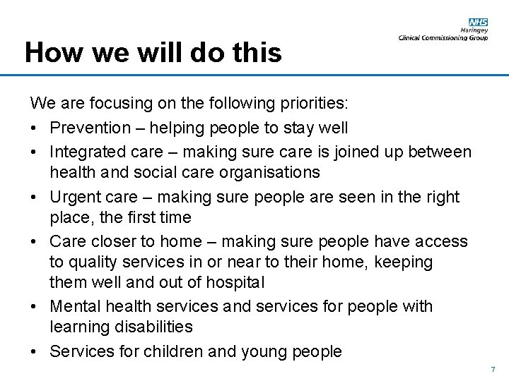How we will do this We are focusing on the following priorities: • Prevention
