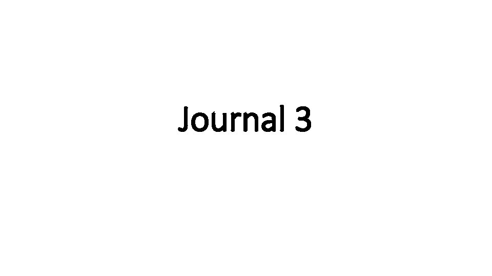Journal 3 Journal 3