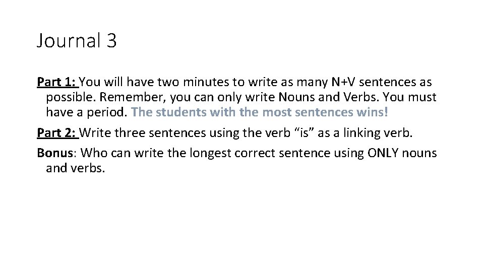 Journal 3 Part 1: You will have two minutes to write as many N+V Journal 3 Part 1: You will have two minutes to write as many N+V