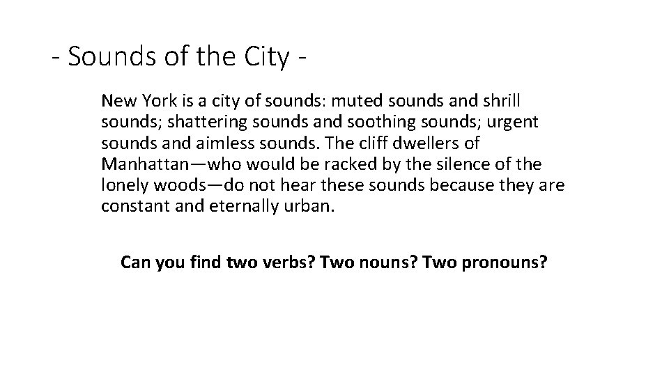 - Sounds of the City New York is a city of sounds: muted sounds - Sounds of the City New York is a city of sounds: muted sounds