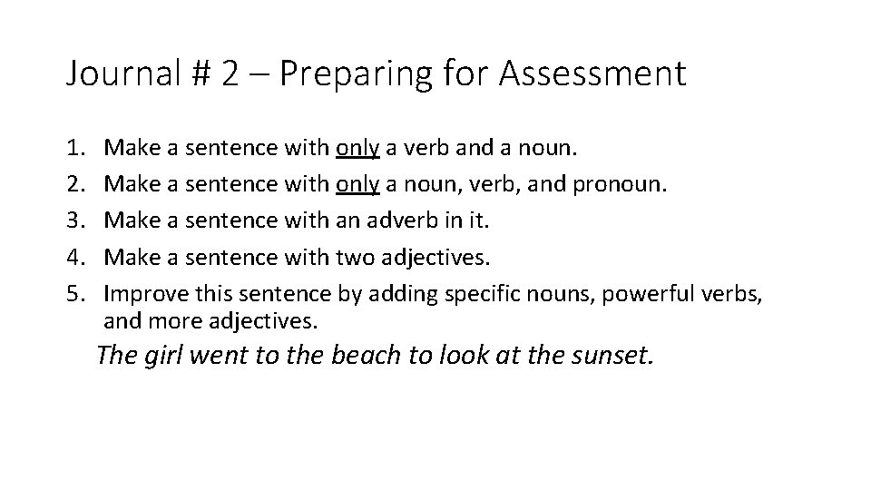 Journal # 2 – Preparing for Assessment 1. 2. 3. 4. 5. Make a Journal # 2 – Preparing for Assessment 1. 2. 3. 4. 5. Make a