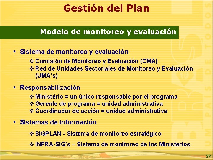 Gestión del Plan Modelo de monitoreo y evaluación § Sistema de monitoreo y evaluación
