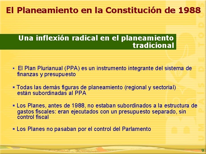 El Planeamiento en la Constitución de 1988 Una inflexión radical en el planeamiento tradicional