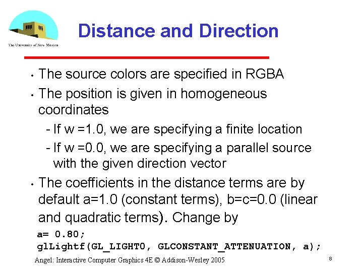 Distance and Direction • • • The source colors are specified in RGBA The