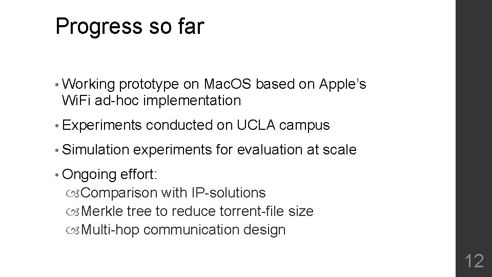 Progress so far • Working prototype on Mac. OS based on Apple’s Wi. Fi