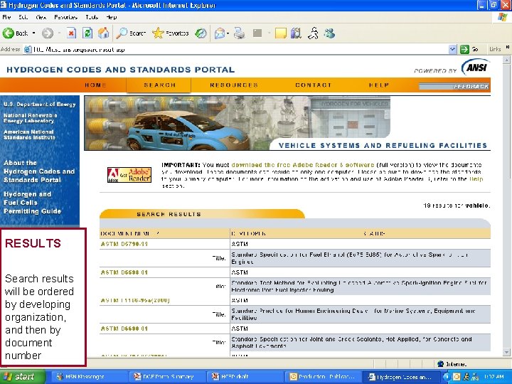 RESULTS Search results will be ordered by developing organization, and then by document number RESULTS Search results will be ordered by developing organization, and then by document number