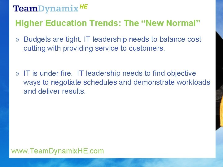 Higher Education Trends: The “New Normal” » Budgets are tight. IT leadership needs to