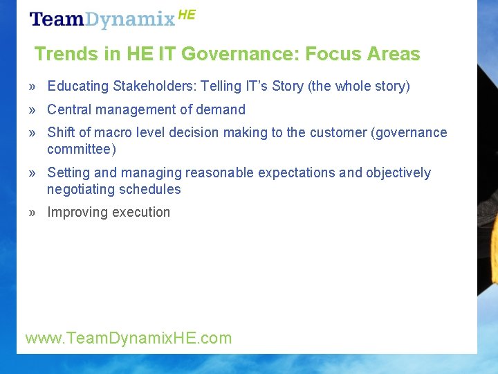 Trends in HE IT Governance: Focus Areas » Educating Stakeholders: Telling IT’s Story (the