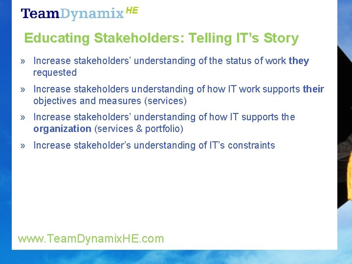Educating Stakeholders: Telling IT’s Story » Increase stakeholders’ understanding of the status of work