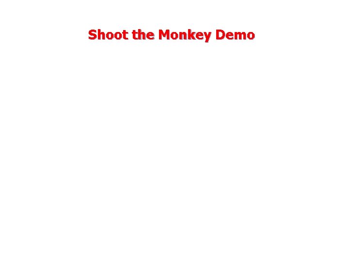 Shoot the Monkey Demo 