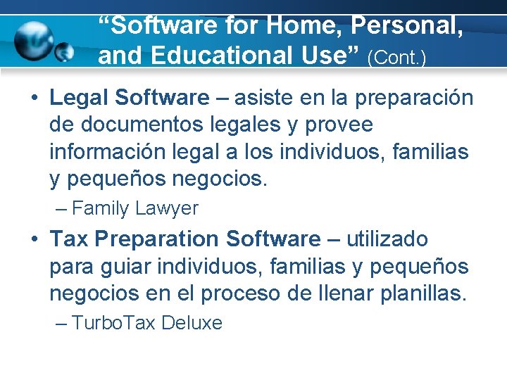 “Software for Home, Personal, and Educational Use” (Cont. ) • Legal Software – asiste