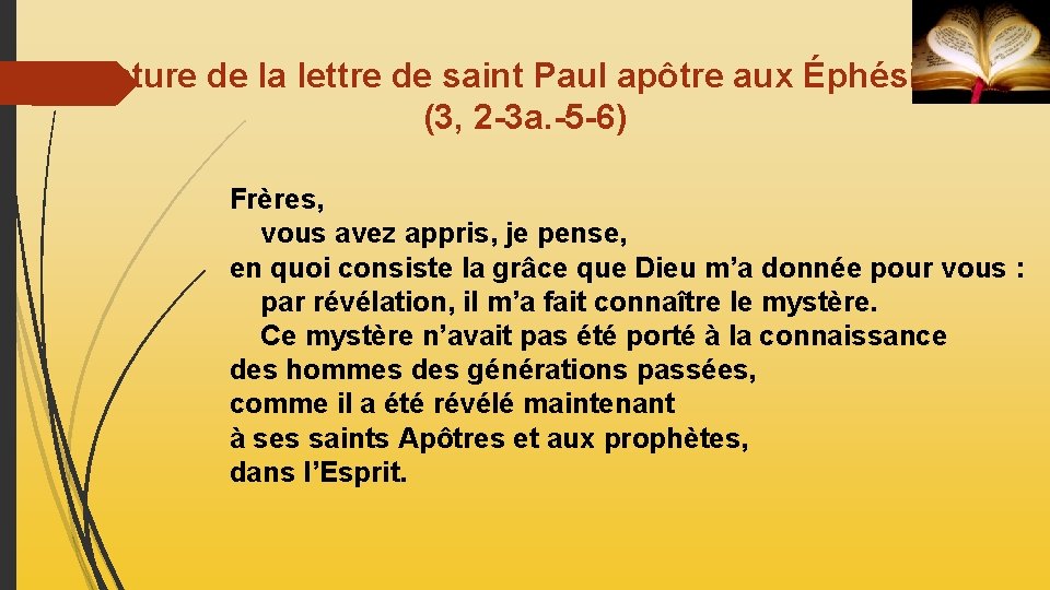 Lecture de la lettre de saint Paul apôtre aux Éphésiens (3, 2 -3 a.