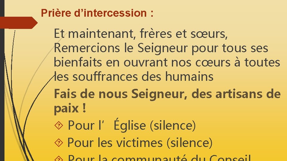 Prière d’intercession : Et maintenant, frères et sœurs, Remercions le Seigneur pour tous ses