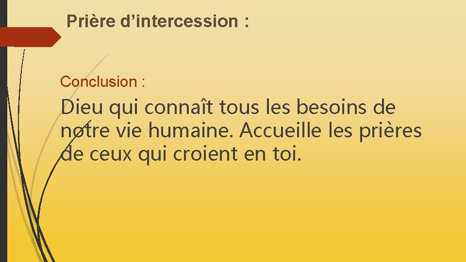 Prière d’intercession : Conclusion : Dieu qui connaît tous les besoins de notre vie