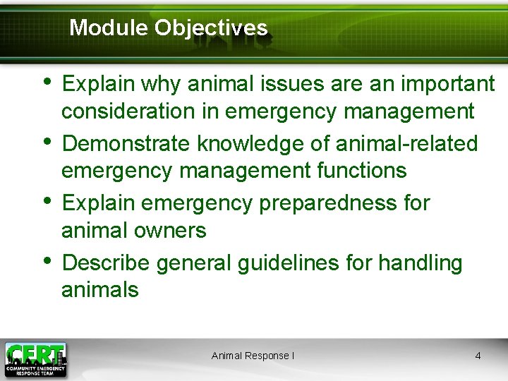 Module Objectives • Explain why animal issues are an important • • • consideration