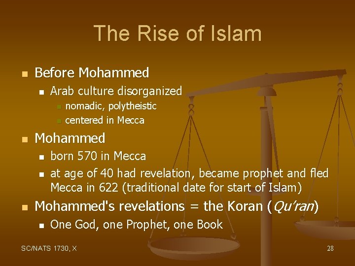 The Rise of Islam n Before Mohammed n Arab culture disorganized n n n