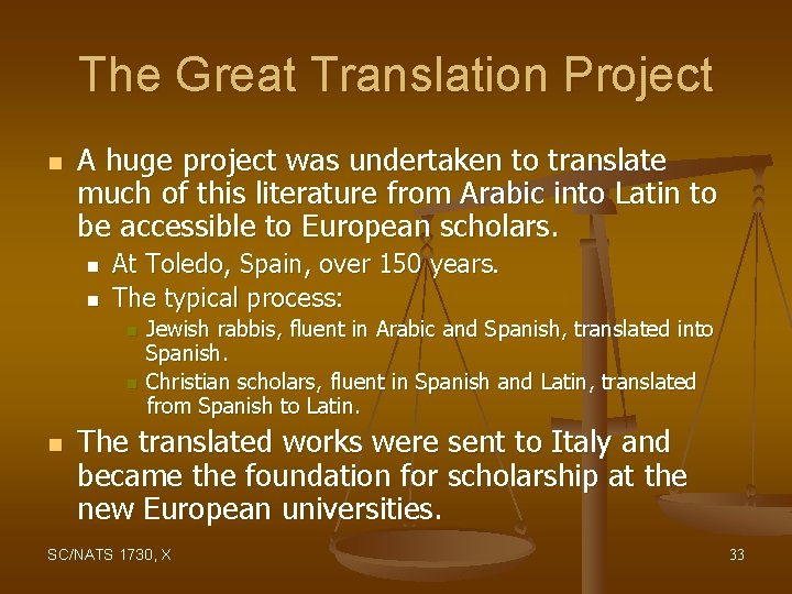 The Great Translation Project n A huge project was undertaken to translate much of
