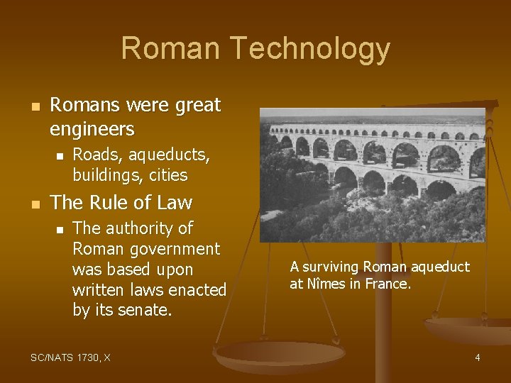Roman Technology n Romans were great engineers n n Roads, aqueducts, buildings, cities The