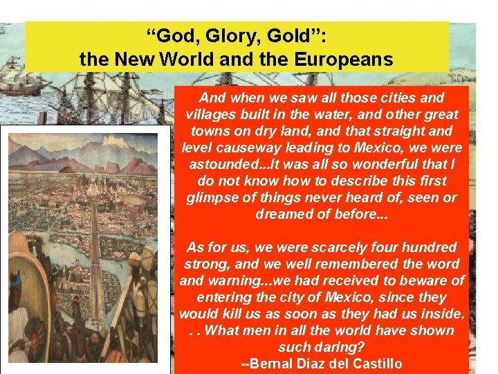 Outline “God, Glory, Gold”: 1. Latin American the Newtribes World and the Europeans And