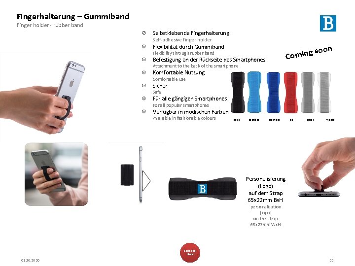 Fingerhalterung – Gummiband Finger holder - rubber band Selbstklebende Fingerhalterung Self-adhesive finger holder Flexibilität