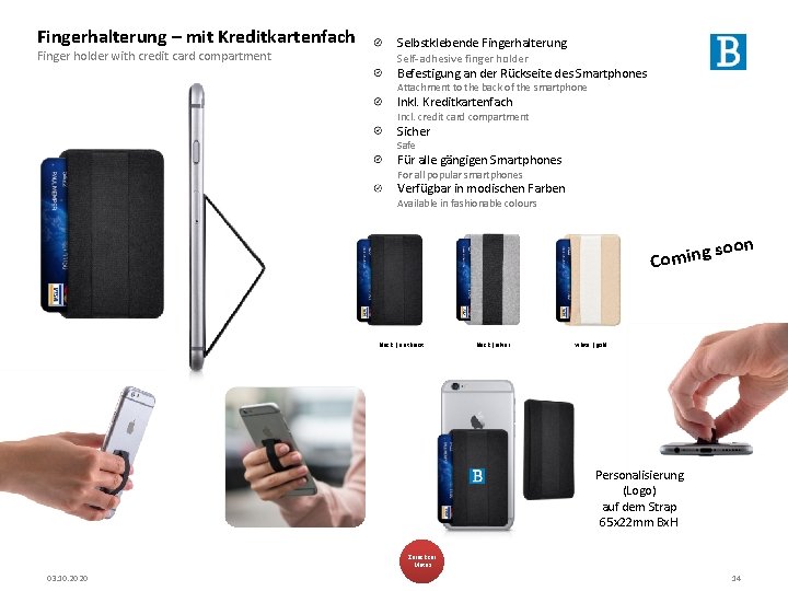 Fingerhalterung – mit Kreditkartenfach Finger holder with credit card compartment Selbstklebende Fingerhalterung Self-adhesive finger