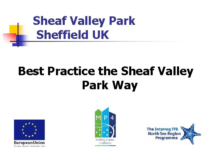 Sheaf Valley Park Sheffield UK Best Practice the Sheaf Valley Park Way 