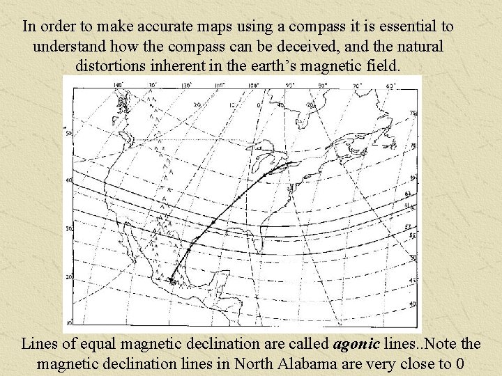 In order to make accurate maps using a compass it is essential to understand In order to make accurate maps using a compass it is essential to understand