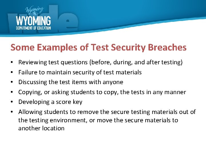 Some Examples of Test Security Breaches • • • Reviewing test questions (before, during,