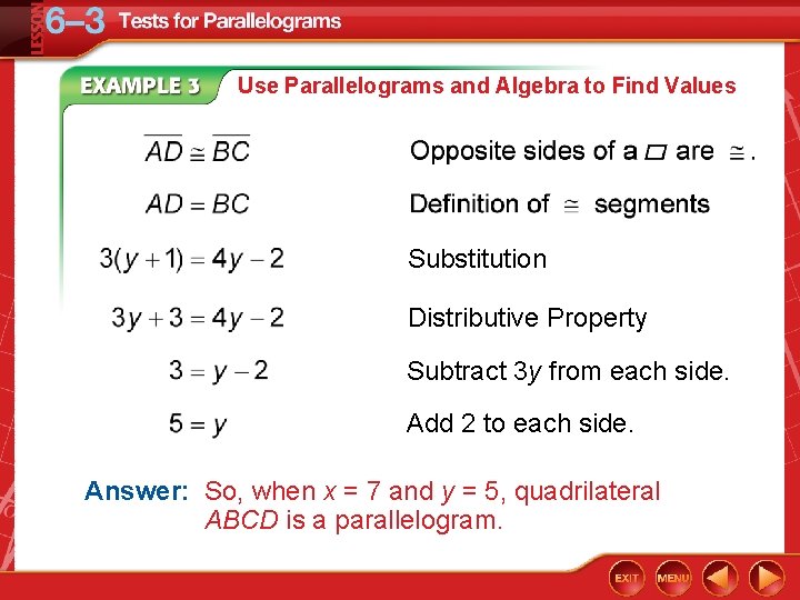 Use Parallelograms and Algebra to Find Values Substitution Distributive Property Subtract 3 y from