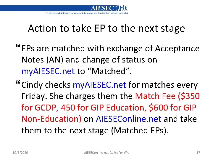 Action to take EP to the next stage EPs are matched with exchange of