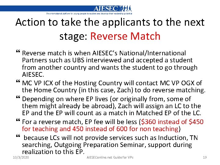 Action to take the applicants to the next stage: Reverse Match Reverse match is