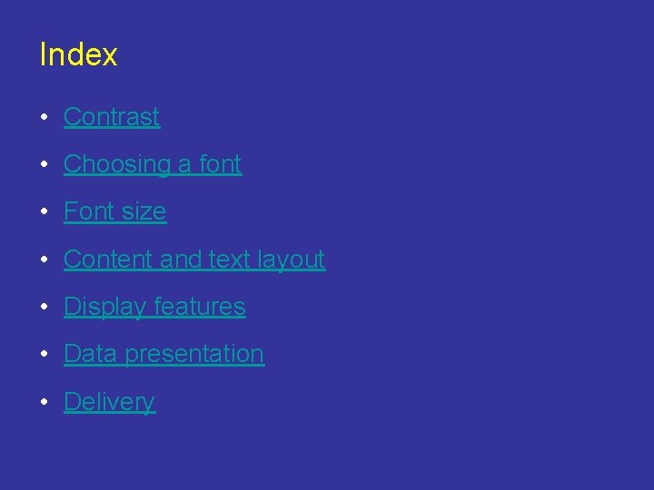 Index • Contrast • Choosing a font • Font size • Content and text