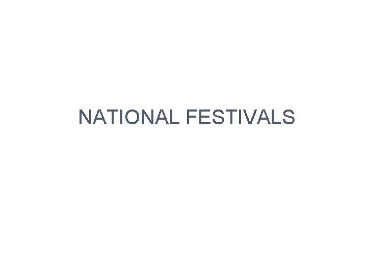 NATIONAL FESTIVALS 