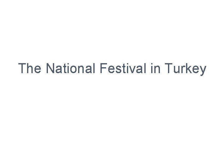 The National Festival in Turkey 