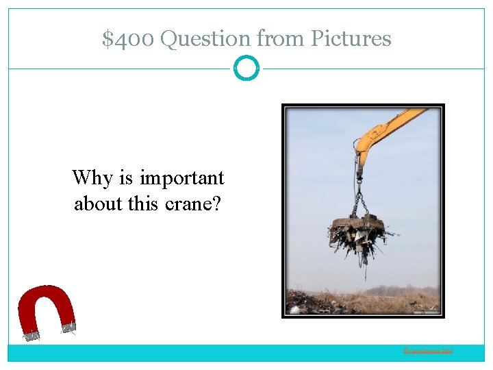 $400 Question from Pictures Why is important about this crane? © Love. Learning 2014