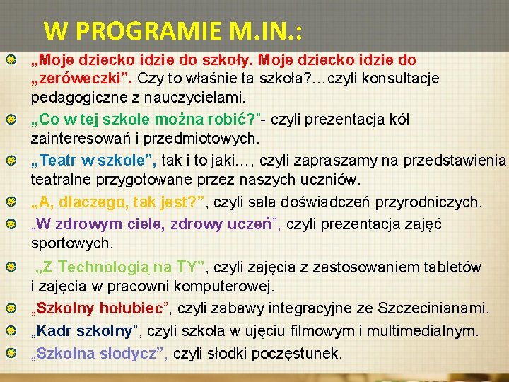 W PROGRAMIE M. IN. : „Moje dziecko idzie do szkoły. Moje dziecko idzie do