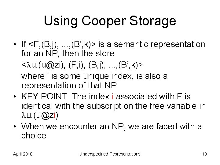 Using Cooper Storage • If <F, (B, j), . . . , (B’, k)>