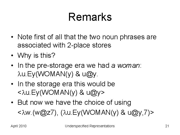 Remarks • Note first of all that the two noun phrases are associated with