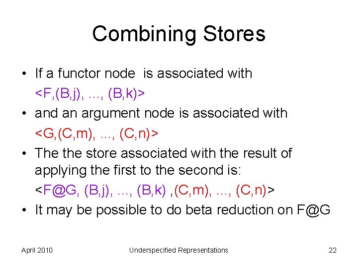 Combining Stores • If a functor node is associated with <F, (B, j), .