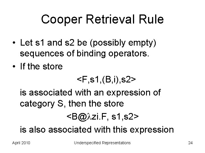 Cooper Retrieval Rule • Let s 1 and s 2 be (possibly empty) sequences